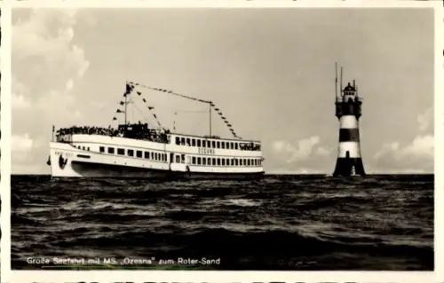 Ak Roter Sand Leuchtturm, MS Oceana, Reederei Otto W. A. Schreiber