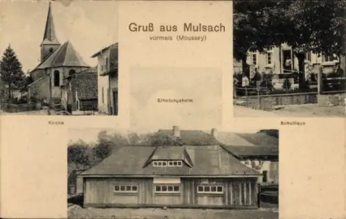Ak Moussey Mulsach Lothringen Moselle, Kirche, Schulhaus, Erholungheim