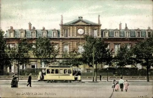 Ak Le Havre Seine Maritime,  La Sous-Préfecture, Straßenbahn, Fassaden-Uhr