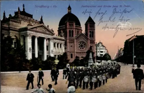 Ak Strasbourg Straßburg Elsass Bas Rhin,  Justizpalast, Kirche Jung St. Peter