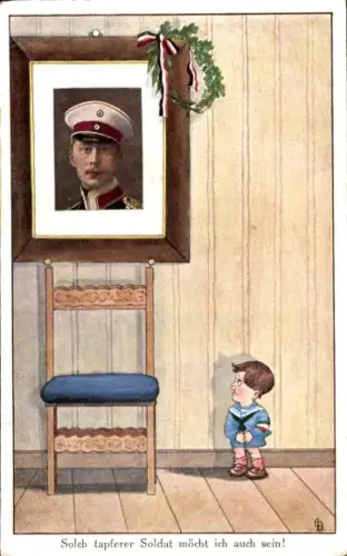 Künstler Ak Solch tapferer Soldat möcht ich auch sein