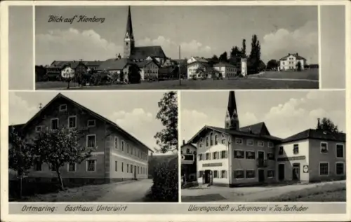 Ak Kienberg in Oberbayern, Gasthaus Unterwirt Ortmaring, Warengeschäft, Schreinerei Jos. Dorfhuber