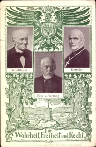 Ak Zentrumspartei, Windthorst, Frhr. v. Hertling, Ketteler, Für Wahrheit, Freiheit und Recht