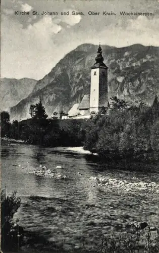 Ak Oberkrain Slowenien, Kirche St. Johann und Save, Wocheiner See