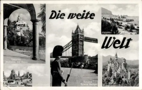 Ak Die weite Welt, Palermo, Locarno, Schloss Neuschwanstein, London, Mamelukengräber Kairo