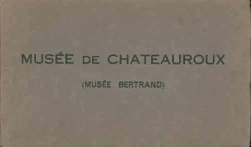 13 Ak im Umschlag Châteauroux les Alpes Hautes Alpes, Musee de Châteauroux, Musee Bertrand
