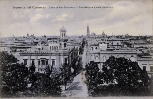 Ak Guadalajara Jalisco Mexiko, Imprenta del Comercio, Calle de San Francisco,  Vogelperspektive