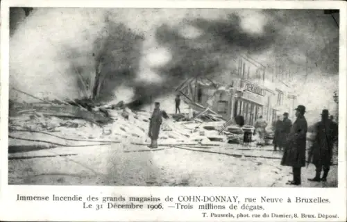 Ak Bruxelles Brüssel, Brand der Lagerhäuser von Cohn-Donnay, Rue Neuve, 31. Dezember 1906