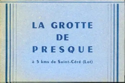12 Ak im Umschlag Saint Céré Lot, La Grotte de Presque