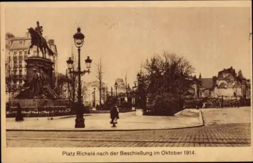 Ak Lille Nord, Platz Richelé nach der Beschießung im Oktober 1914, Kriegszerstörung I. WK