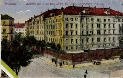 Ak Chemnitz in Sachsen, Kaserne des 5. Königlich Sächs. Inf-Regt. Kronprinz Nr. 104