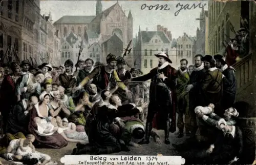 Ak Leiden Südholland Niederlande, Belagerung 1574, Selbstaufopferung von Bürgermeister van der Werf