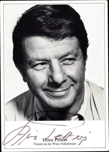 Ak Schauspieler Heinz Petters, Portrait, Autogramm, Theater an der Wien