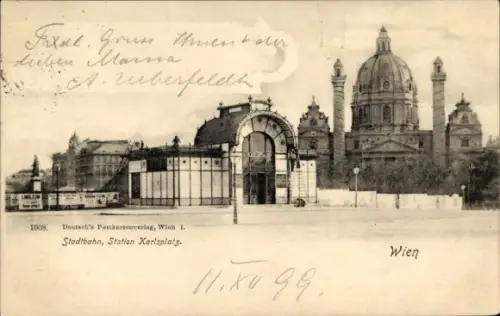 Ak Wien 1 Innere Stadt, Stadtbahn Station Karlsplatz, Karlskirche, Deutsch's nverlag, Wien I