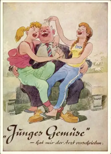 Künstler Ak Junges Gemüse hat mir der Arzt verschrieben, dicker Mann, junge Frauen