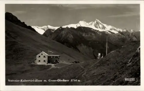 Ak Kals am Großglockner Tirol, Matrei, Matreier Kalsertörl-Haus, Kals-Matreier-Törl-Haus