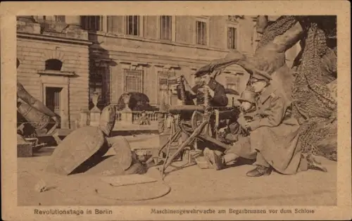 Ak Berlin Mitte, Revolutionstage, Maschinengewehrwache am Begasbrunnen vor dem Schloss