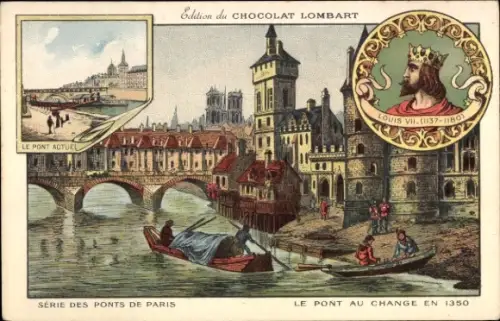 Künstler Ak Paris, Pont au Change en 1350, Lombart Chocolate, Louis VII