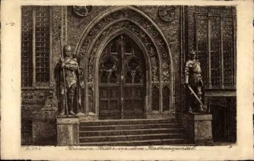 Ak Hansestadt Bremen, Rathausportal  Bremer Ritter