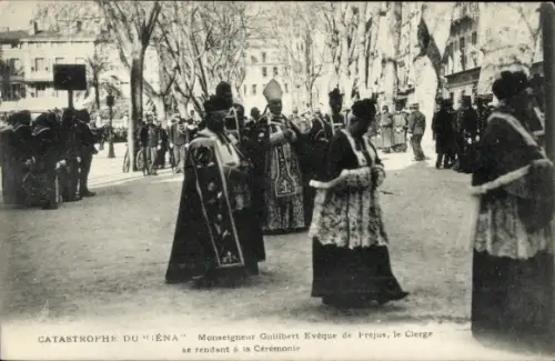 Ak Catastrophe du Jéna, Monseigneur Guilibert Evêque de Préjus, le clerge