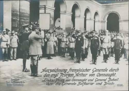 Ak Auszeichnung französischer Generäle durch Prinz Arthur von Connaught, Dubail, Balfourier, Drude
