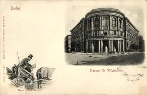 Ak Berlin, Museum für Völkerkunde, Droschken Politiker