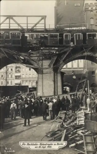 Ak Berlin Kreuzberg, Hochbahnkatastrophe am 26. September 1908