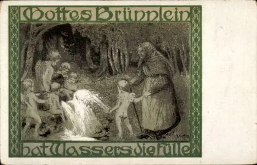 Künstler Ak Menschen an einer Wasserquelle, Gottes Brünnlein hat Wassers die Fülle