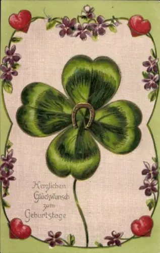 Präge Litho Glückwunsch Geburtstag, Kleeblatt, Hufeisen, Herzen, Veilchenblüten