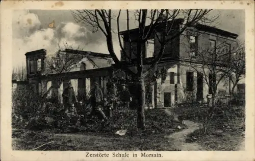 Ak Morsain Aisne, Zerstörte Schule, Außenansicht, Kriegszerstörungen, I. WK, Deutsche Soldaten
