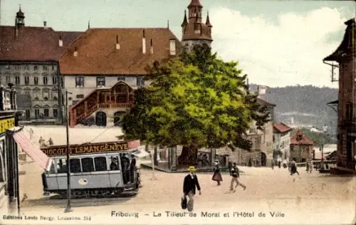 Ak Fribourg Freiburg Stadt Schweiz, Tilleul de Morat, Rathaus, Straßenbahn