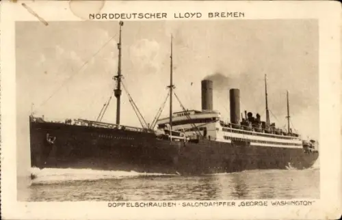 Ak Dampfschiff George Washington, Norddeutscher Lloyd Bremen, Doppelschrauben-Salondampfer