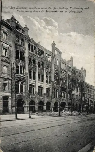 Ak Leipzig, Leipziger Volkshaus, nach Beschießung und Erstürmung durch Reichswehr, 19. März 1920
