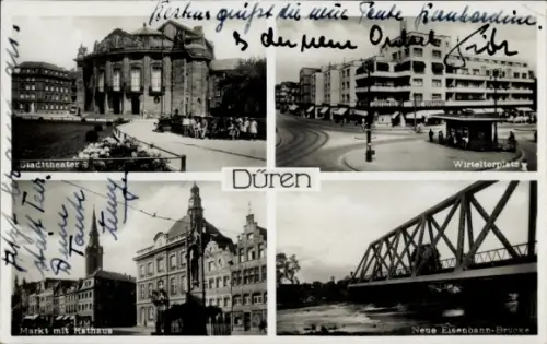Ak Düren im Rheinland,  Stadttheater, Wirteltorplatz, Markt mit Rathaus, Neue Eisenbahn-Brücke