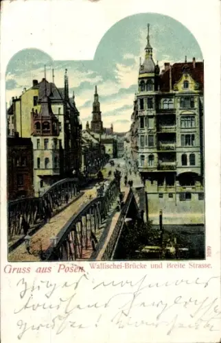 Ak Poznań Posen, Wallischei-Brücke, Breite Straße
