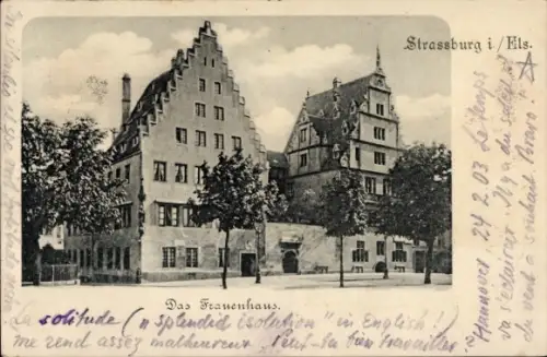 Ak Straßburg Elsass Bas Rhin, Das Frauenhaus