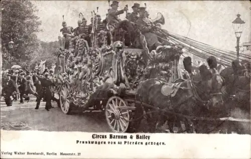 Ak Circus Barnum & Bailey, Prunkwagen von 40 Pferden gezogen