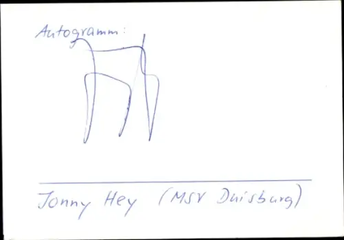 Autogramm Fußballer Jonny Hey, MSV Duisburg