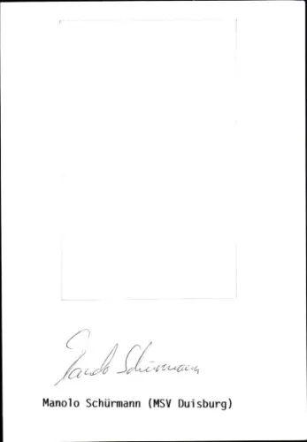 Autogramm Fußballer Manolo Schürmann, MSV Duisburg