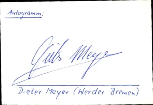 Autogramm Fußballer Dieter Meyer, Werder Bremen