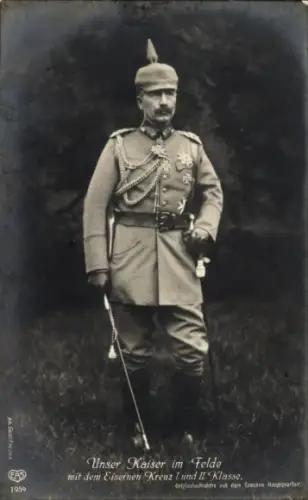 Ak Kaiser Wilhelm II. im Felde, Uniform, Pickelhaube, Orden, EK I. und II. Klasse
