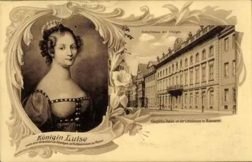 Ak Hannover, Königin Luise, Geburtshaus der Königin, Königliches Palais, Leinstraße, Hannover