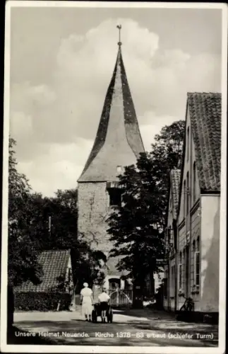 Ak Neuende Wilhelmshaven an der Nordsee,  Kirche, schiefer Turm, 1378-83 erbaut