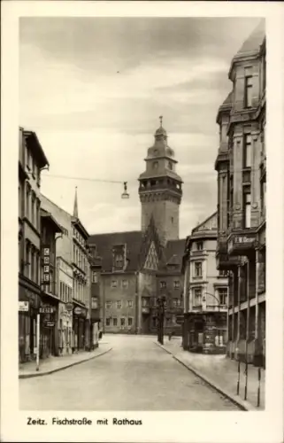 Ak Zeitz im Burgenlandkreis,  Fischstraße, Rathaus