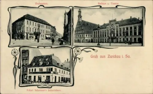 Ak Zwickau in Sachsen, Marienplatz, Rathaus, Theater, Robert-Schumanns-Geburtshaus