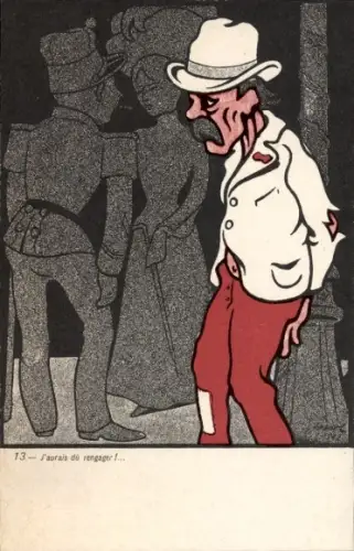 Künstler Ak Jossot, Gustave-Henri, J'aurais do rengager