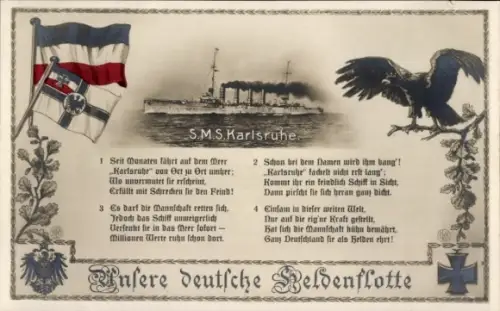 Gedicht Ak Deutsches Kriegsschiff, SMS Karlsruhe, Unsere deutsche Heldenflotte, Fahnen
