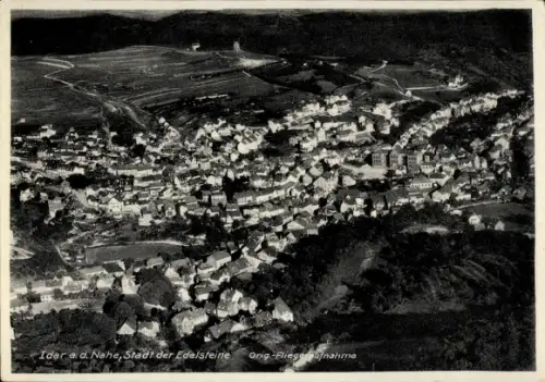 Ak Idar Oberstein an der Nahe, Fliegeraufnahme vom Ort