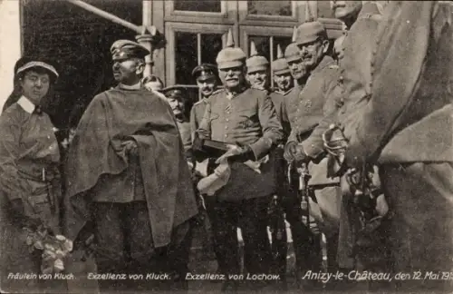 Ak Anizy le Château Aisne, Exzellenz von Kluck, Exzellenz von Lochow, Fräulein von Kluck