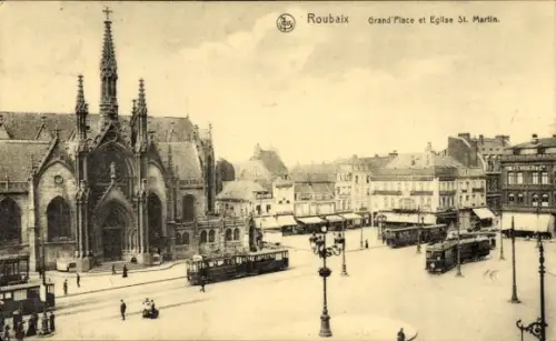 Ak Roubaix Nord, Grand'Place et Eglise St. Martin, Straßenbahnen